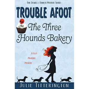Trouble Afoot At The Three Hounds Bakery - Paperback
