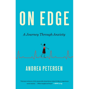 On Edge: A Journey Through Anxiety - Paperback