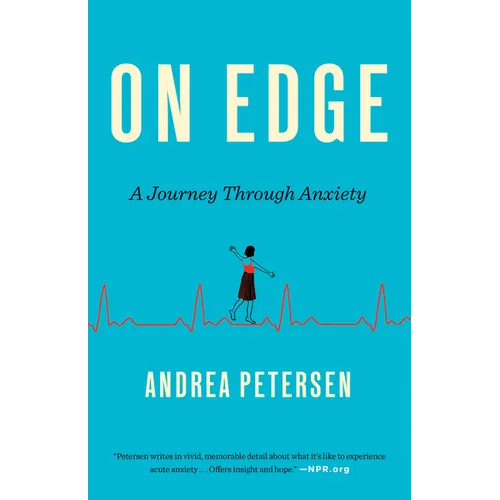 On Edge: A Journey Through Anxiety - Paperback