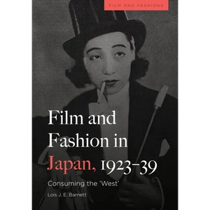 Film and Fashion in Japan, 1923-39: Consuming the 'West' - Paperback
