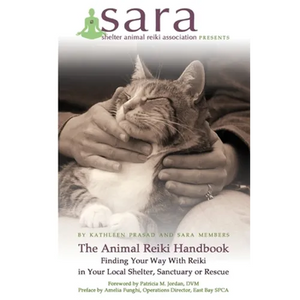 The Animal Reiki Handbook - Finding Your Way With Reiki in Your Local Shelter, Sanctuary or Rescue - Paperback