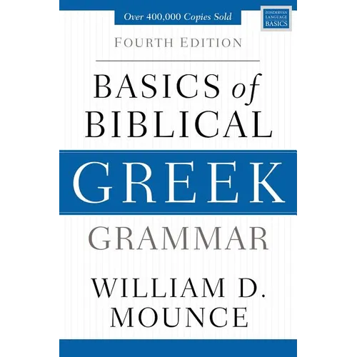 Basics of Biblical Greek Grammar: Fourth Edition - Hardcover