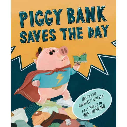 Piggy Bank Saves the Day - Hardcover