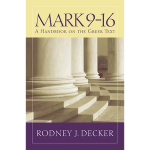 Mark 9-16: A Handbook on the Greek Text - Paperback