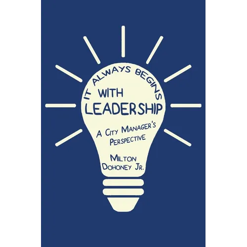 It Always Begins With Leadership - Paperback