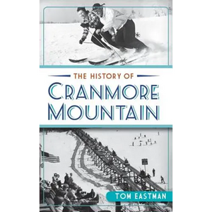 The History of Cranmore Mountain - Hardcover