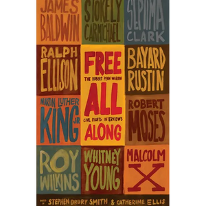 Free All Along: The Robert Penn Warren Civil Rights Interviews - Hardcover