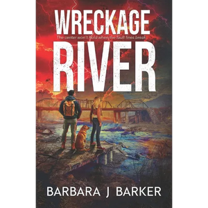 Wreckage River: An Apocalyptic Thriller! - Paperback