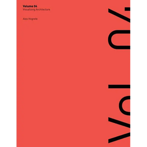 Visualizing Architecture Volume 4: Architecture Portfolio - Paperback