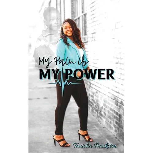 My Pain is My Power - Paperback