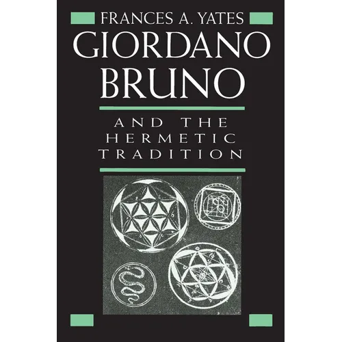 Giordano Bruno and the Hermetic Tradition - Paperback
