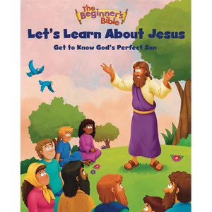 The Beginner's Bible Let's Learn about Jesus: Get to Know God's Perfect Son - Paperback