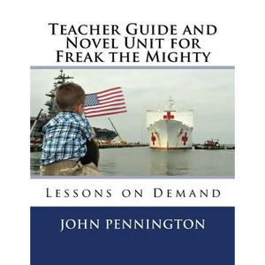 Teacher Guide and Novel Unit for Freak the Mighty: Lessons on Demand - Paperback