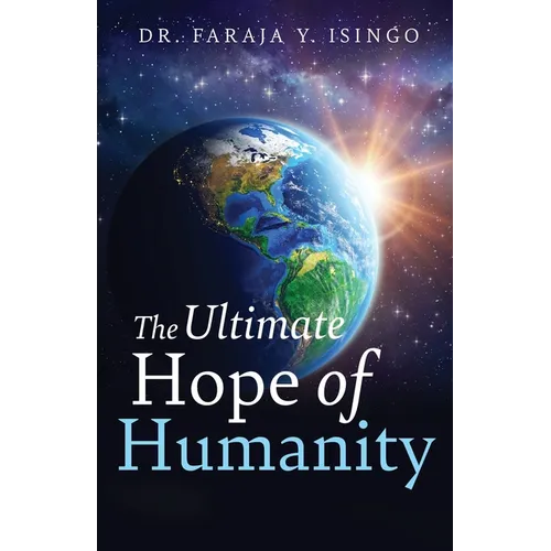 The Ultimate Hope of Humanity - Paperback