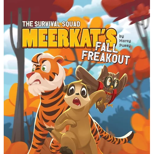 The Survival Squad: Meerkat's Fall Freakout - Hardcover