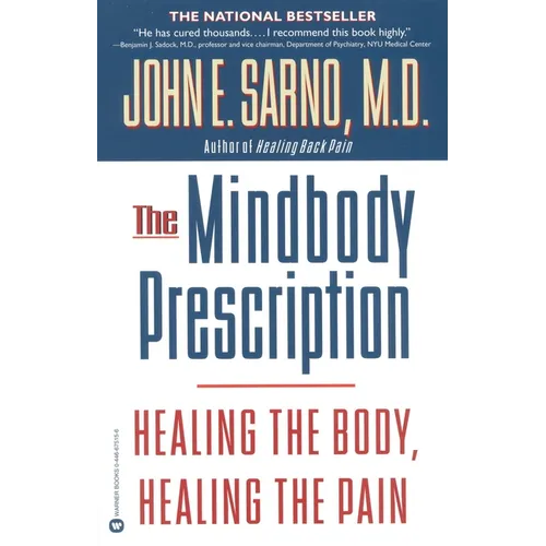 The Mindbody Prescription: Healing the Body, Healing the Pain - Paperback