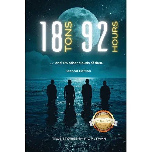 18 Tons and 92 Hours...and 175 other clouds of dust (Second Edition) - Paperback