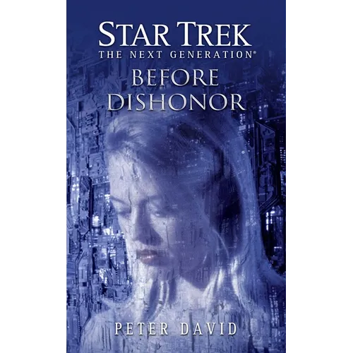 Star Trek: The Next Generation: Before Dishonor - Paperback