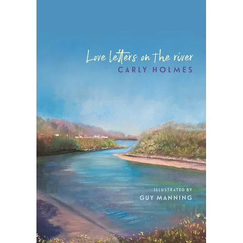 Love Letters on the River - Hardcover