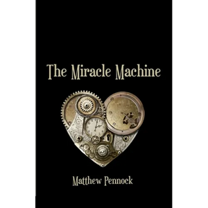 The Miracle Machine: poems - Paperback