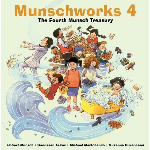 Munschworks 4: The Fourth Munsch Treasury - Hardcover