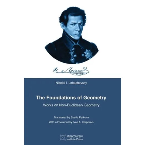The Foundations of Geometry: Works on Non-Euclidean Geometry - Paperback