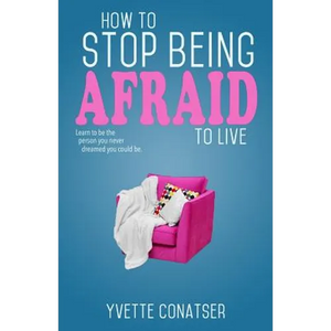 How to Stop Being Afraid to Live - Paperback