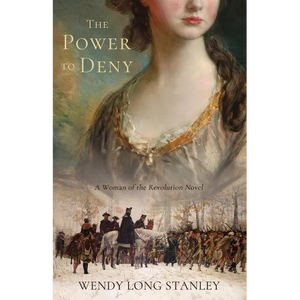 The Power to Deny: A Woman of the Revolution Novel - Paperback