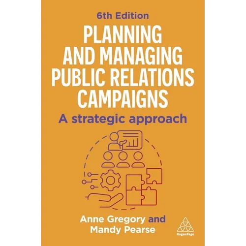Planning and Managing Public Relations Campaigns: A Strategic Approach - Paperback