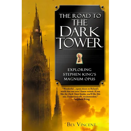 The Road to the Dark Tower: Exploring Stephen King's Magnum Opus - Paperback