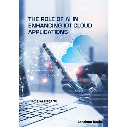 The Role of AI in Enhancing IoT-Cloud Applications - Paperback