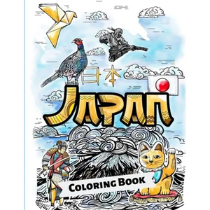Japan Coloring Book: Adult Colouring Fun Stress Relief Relaxation and Escape - Paperback
