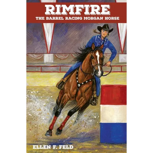 Rimfire: The Barrel Racing Morgan Horse - Paperback