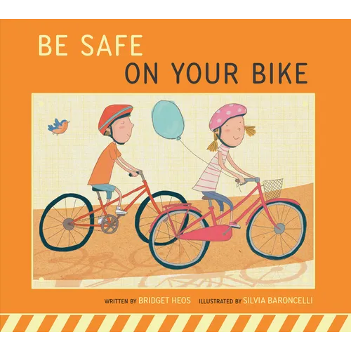 Be Safe on Your Bike - Library Binding