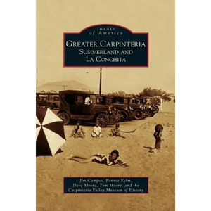 Greater Carpinteria: Summerland and La Conchita - Hardcover