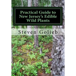 Practical Guide to New Jersey's Edible Wild Plants: A Survival Guide - Paperback
