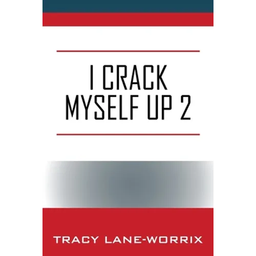 I Crack Myself Up 2 - Paperback