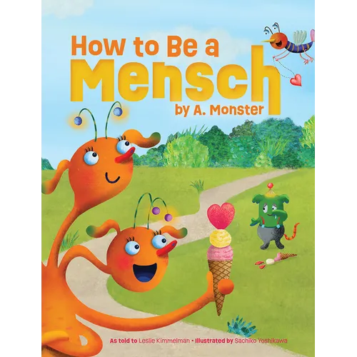 How to Be a Mensch, by A. Monster - Hardcover