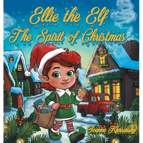 Ellie the Elf - The Spirit of Christmas - Hardcover