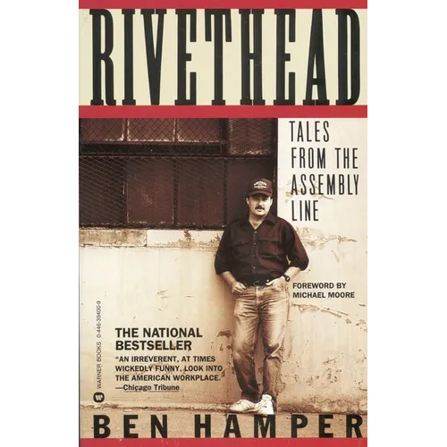Rivethead: Tales from the Assembly Line - Paperback