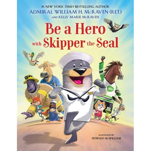 Be a Hero with Skipper the Seal - Hardcover