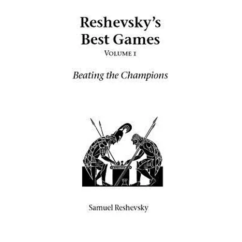 Reshevsky's Best Games - Volume 1 - Paperback