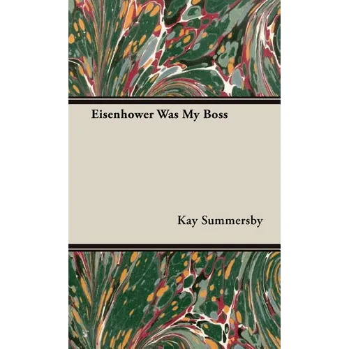 Eisenhower Was My Boss - Hardcover