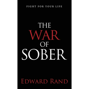 The War of Sober: Fight for Your Life - Hardcover