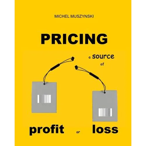 Pricing: a source of profit or loss - Paperback