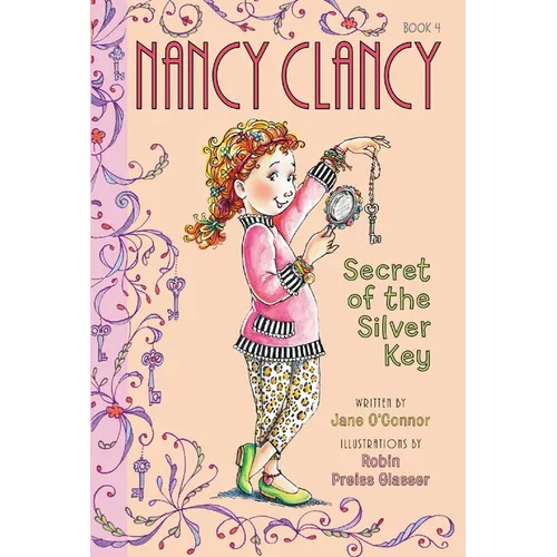 Fancy Nancy: Nancy Clancy, Secret of the Silver Key - Paperback