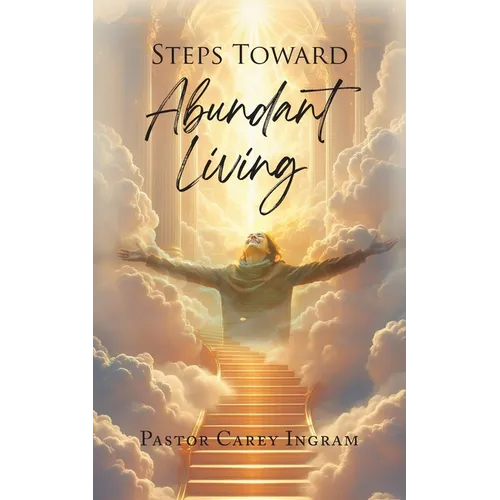Steps Toward Abundant Living - Paperback