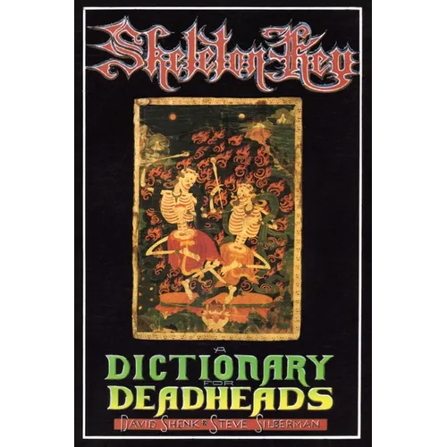 Skeleton Key: A Dictionary for Deadheads - Paperback