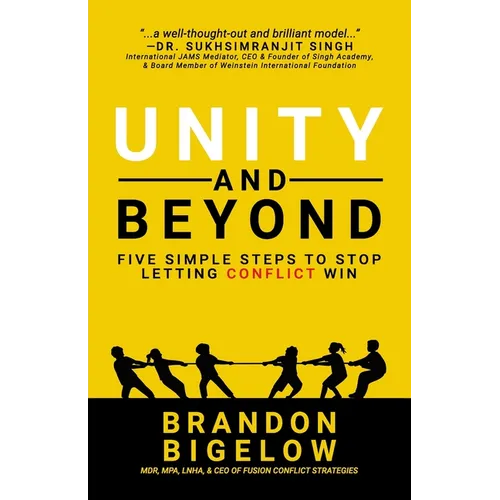 UNITY and Beyond: Five Simple Steps to Stop Letting Conflict Win - Paperback