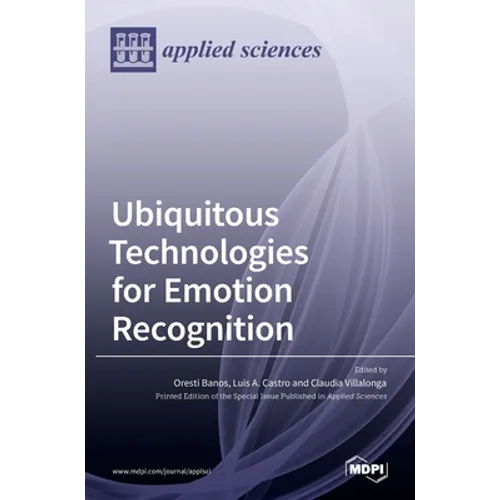 Ubiquitous Technologies for Emotion Recognition - Hardcover